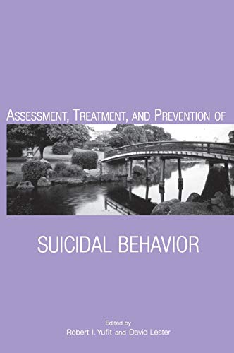 Beispielbild fr Assessment, Treatment, and Prevention of Suicidal Behavior zum Verkauf von Blackwell's