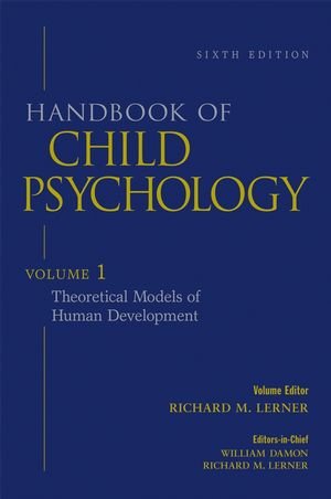 Stock image for Handbook of Child Psychology, Vol. 1: Theoretical Models of Human Development, 6th Edition (Volume 1) for sale by HPB-Red