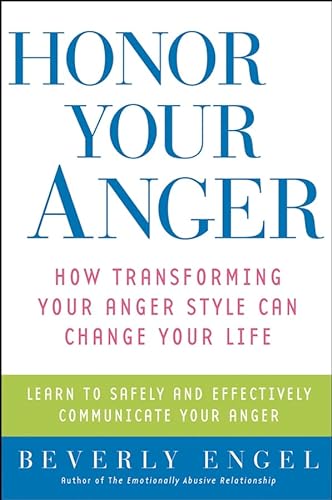 Stock image for Honor Your Anger: How Transforming Your Anger Style Can Change Your Life for sale by SecondSale