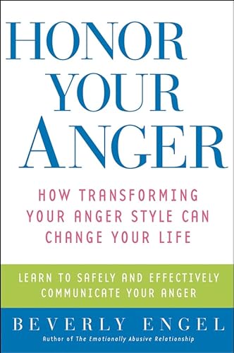 9780471273165: Honor Your Anger: How Transforming Your Anger Style Can Change Your Life