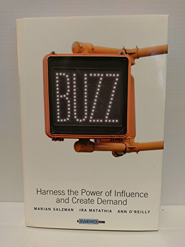 Beispielbild fr Buzz : Harness the Power of Influence and Create Demand zum Verkauf von Better World Books