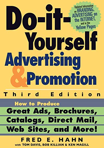 9780471273509: Do-It-Yourself Advertising And Promotion: How to Produce Great Ads, Brochures, Catalogs, Direct Mail, Web Sites, and More!