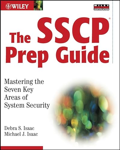 Beispielbild fr The SSCP Prep Guide: Mastering the Seven Key Areas of System Security zum Verkauf von Wonder Book