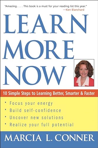 Beispielbild fr Learn More Now: 10 Simple Steps to Learning Better, Smarter, and Faster zum Verkauf von SecondSale