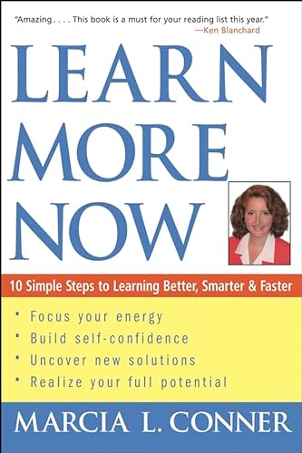 Stock image for Learn More Now: 10 Simple Steps to Learning Better, Smarter, and Faster for sale by SecondSale