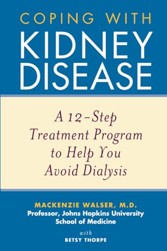 9780471274230: Coping with Kidney Disease: A 12-Step Treatment Program to Help You Avoid Dialysis