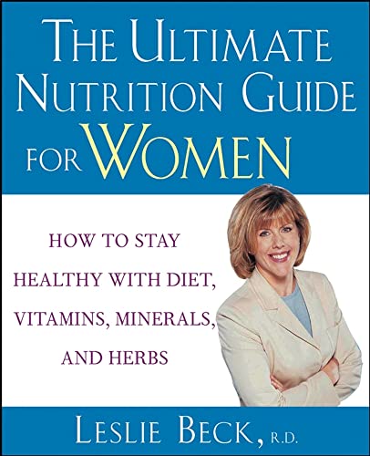 9780471274261: The Ultimate Nutrition Guide for Women: How to Stay Healthy with Diet, Vitamins, Minerals and Herbs