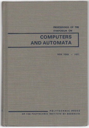 Stock image for Proceddings of the Symposium on Computers and Automata New York, N.Y., April 13-15, 1971 Volume XXI for sale by Zubal-Books, Since 1961