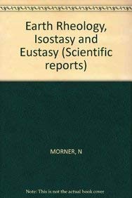 Beispielbild fr Earth Rheology, Isostasy and Eustasy: No 49 (Scientific reports) zum Verkauf von WorldofBooks