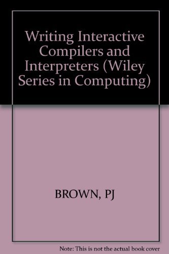 9780471276098: Writing Interactive Compilers and Interpreters (Wiley Series in Computing)