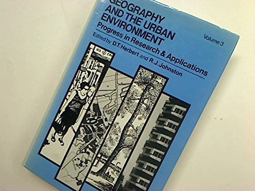 Geography & the Urban Environment: Progress in Research & Applications (9780471276326) by Johnston, R. J.; Herbert, D. T.
