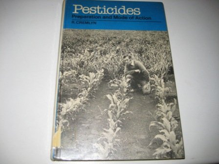 9780471276692: Pesticides: Preparation and Mode of Action