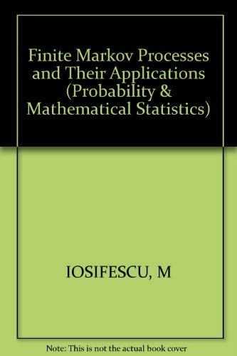 Immagine dell'editore per Finite Markov Processes and Their Applications [Wiley Series in Probability and Mathematical Statistics] venduto da G. & J. CHESTERS