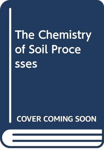 Beispielbild fr The Chemistry of Soil Processes zum Verkauf von Anybook.com