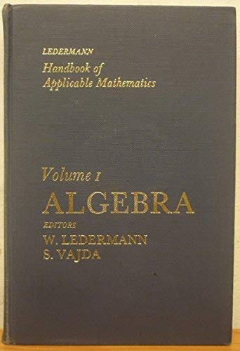 9780471277040: Algebra: Handbook of Applicable Mathematics, Volume 1
