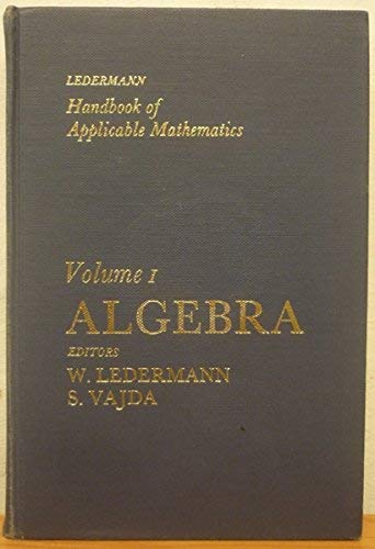 9780471277040: Algebra, Volume 1, Handbook of Applicable Mathematics