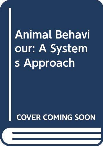 Imagen de archivo de Animal Behaviour : A Systems Approach a la venta por Better World Books Ltd