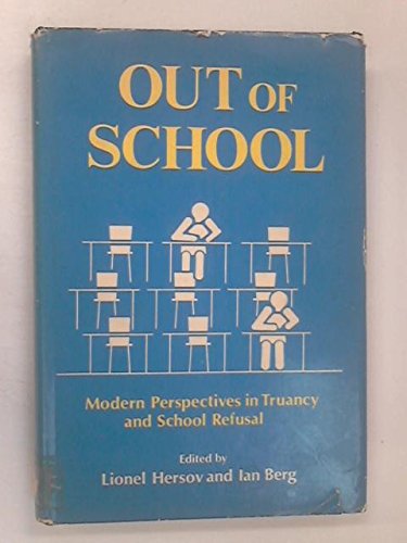9780471277439: Out of School: Modern Perspectives in Truancy and School Refusal (Wiley Series on Studies in Child Psychiatry)