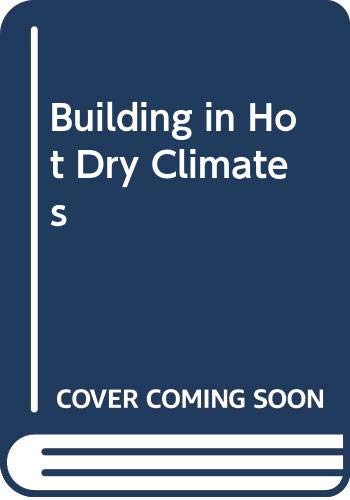 Building in Hot Dry Climates (9780471277644) by Saini, Balwant Singh