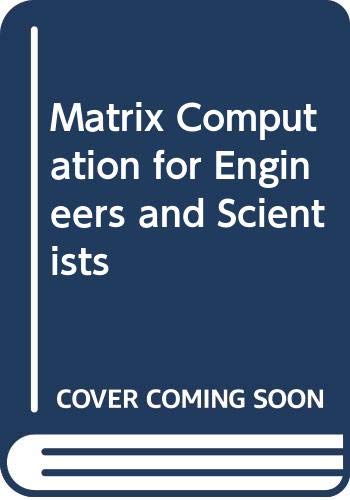 9780471278320: Matrix Computation for Engineers and Scientists