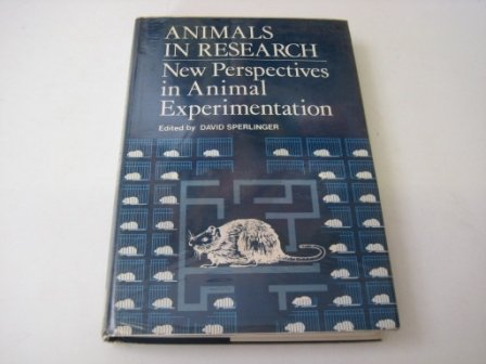 Animals in Research : New Perspectives in Animal Experimentation