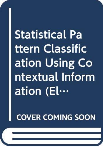 Beispielbild fr Statistical Pattern Classification Using Contextual Information (Electronic & Electrical Engineering Research Studies) zum Verkauf von Zubal-Books, Since 1961