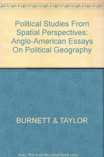 9780471279105: Political Studies from Spatial Perspectives: Anglo-American Essays on Political Geography