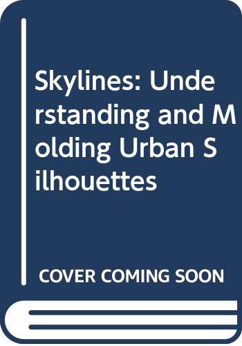 Imagen de archivo de Attoe *skylines*  " Understanding & Molding Urban Silhouettes "now Under David Fulton Isbn: Understanding and Moulding Urban Silhouettes a la venta por HALCYON BOOKS