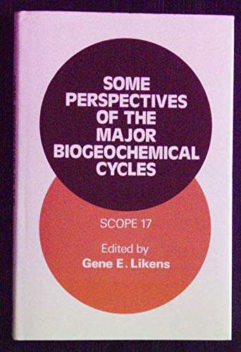 Stock image for Some Perspectives of the Major Biogeochemical Cycles (SCOPE 17) for sale by BookDepart