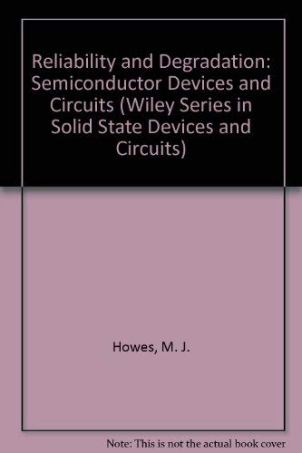 9780471280286: Reliability and degradation: Semiconductor devices and circuits (The Wiley series in solid state devices and circuits)