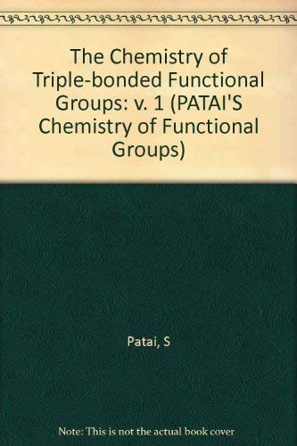 Beispielbild fr The Chemistry of Triple-bonded Functional Groups, Supplement C: Parts 1 and 2 (The Chemistry of Functional Groups) zum Verkauf von The Book Exchange