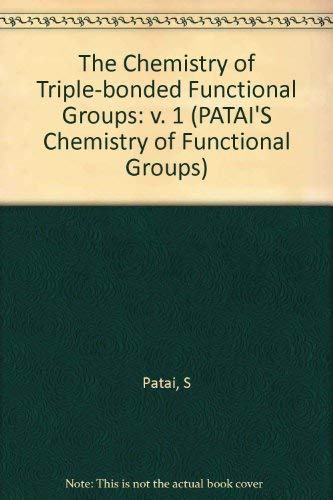 Stock image for The Chemistry of Triple-bonded Functional Groups, Supplement C: Parts 1 and 2 (The Chemistry of Functional Groups) for sale by The Book Exchange