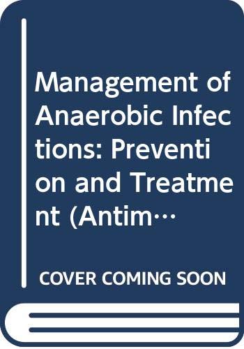 Stock image for Management of Anaerobic Infections: Prevention and Treatment for sale by Doss-Haus Books