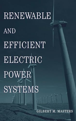 Renewable and Efficient Electric Power Systems (9780471280606) by Masters, Gilbert M.