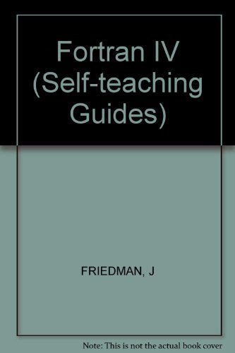 Fortran IV (Self-teaching Guides) - Jehosua Friedmann; Philip Greenberg; Alan Hoffberg