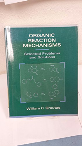 9780471282518: Organic Reaction Mechanisms: Selected Problems and Solutions