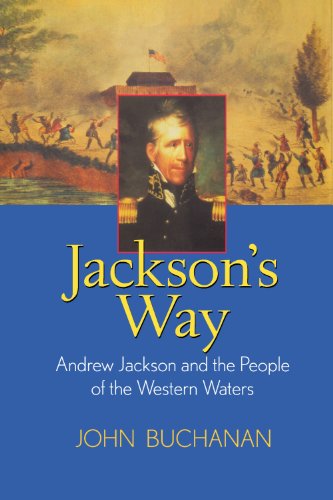 Stock image for Jackson's Way : Andrew Jackson and the People of the Western Waters for sale by Better World Books