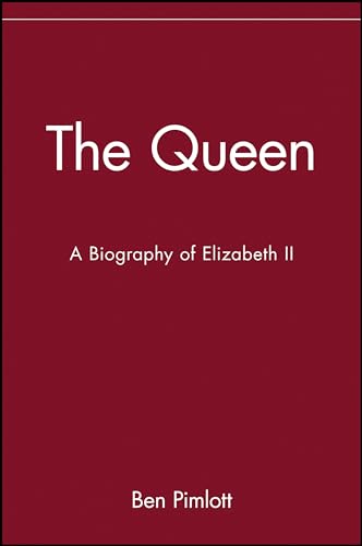 The Queen: A Biography of Elizabeth II - Ben Pimlott