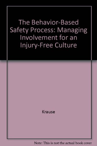 9780471283966: The Behavior-Based Safety Process: Managing Involvement for an Injury-Free Culture