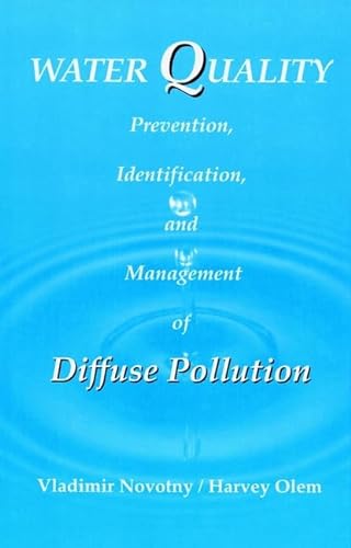 Water Quality: Prevention, Identification, and Management of Diffuse Pollution (9780471284130) by Novotny, Vladimir; Olem, Harvey
