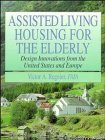 Beispielbild fr Assisted Living Housing for the Elderly: Design Innovations from the United States and Europe zum Verkauf von WorldofBooks