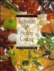 TECHNIQUES OF HEALTHY COOKING