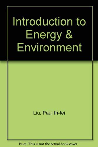 Imagen de archivo de Introduction to Energy and Environment (General Engineering) a la venta por Bookmonger.Ltd