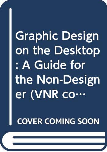Beispielbild fr Graphic Design on the Desktop : A Guide for the Non-Designer zum Verkauf von Better World Books