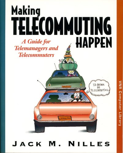 9780471286332: Making Telecommuting Happen: A Guide for Telemanagers and Telecommuters (VNR computer library)