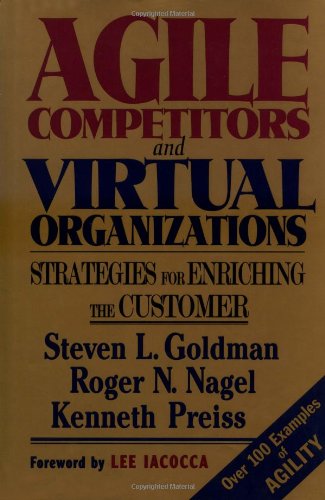 Stock image for Agile Competitors and Virtual Organizations: Strategies for Enriching the Customer for sale by ThriftBooks-Dallas