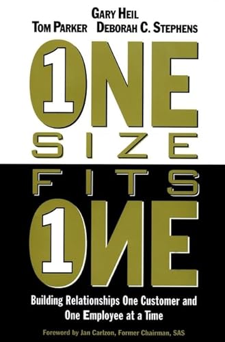 Imagen de archivo de One Size Fits One : Building Relationships One Customer and One Employee at a Time a la venta por Better World Books