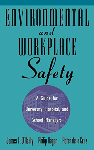 Beispielbild fr Environmental and Workplace Safety: A Guide for University, Hospital, and School Managers (Industrial Health & Safety) zum Verkauf von SecondSale