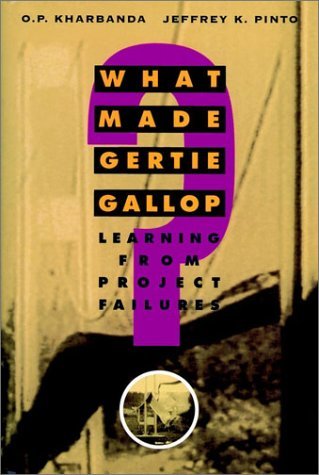 Imagen de archivo de What Made Gertie Gallop?: Lessons from Project Failures a la venta por HPB-Red