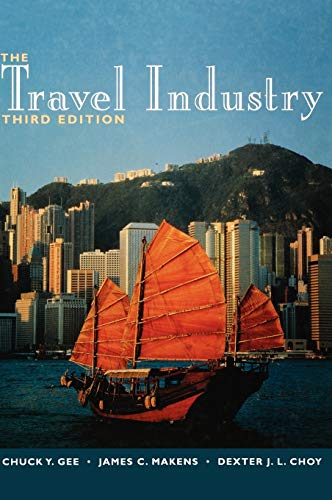 The Travel Industry, 3rd Edition (9780471287742) by Gee, Chuck Y.; Makens, James C.; Choy, Dexter J. L.